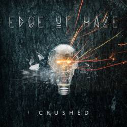 Edge Of Haze : Crushed